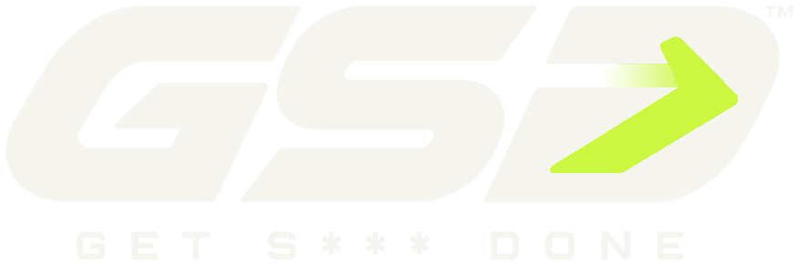 GSD — Get S*** Done